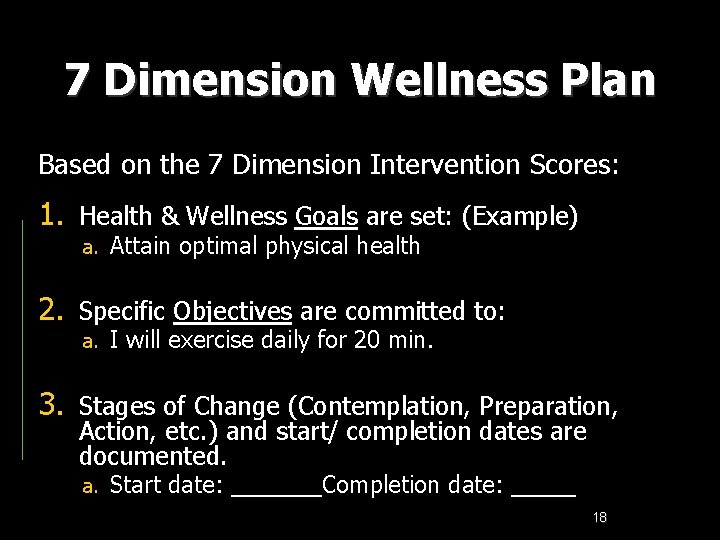 7 Dimension Wellness Plan Based on the 7 Dimension Intervention Scores: 1. Health &