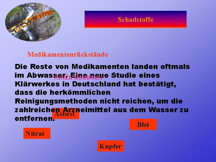 Schadstoffe Medikamentenrückstände Die Reste von Medikamenten landen oftmals im Abwasser. neue Studie eines hinzu.