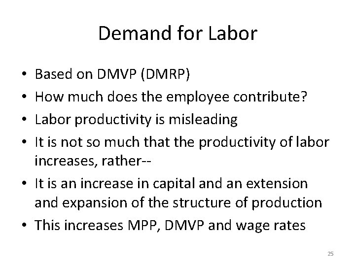 Demand for Labor Based on DMVP (DMRP) How much does the employee contribute? Labor