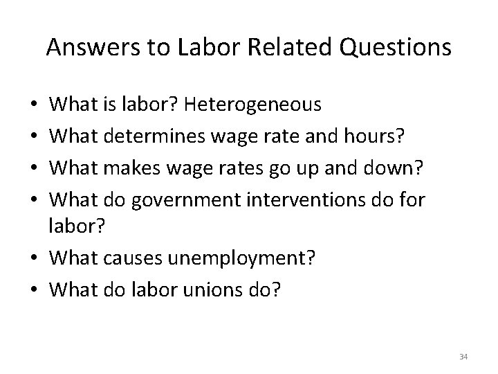 Answers to Labor Related Questions What is labor? Heterogeneous What determines wage rate and