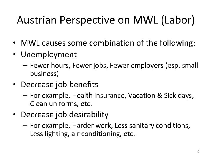 Austrian Perspective on MWL (Labor) • MWL causes some combination of the following: •