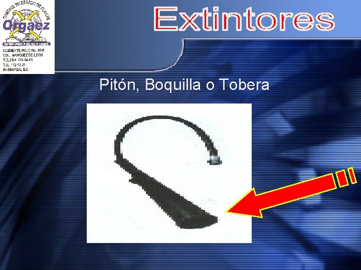 Pitón, Boquilla o Tobera 