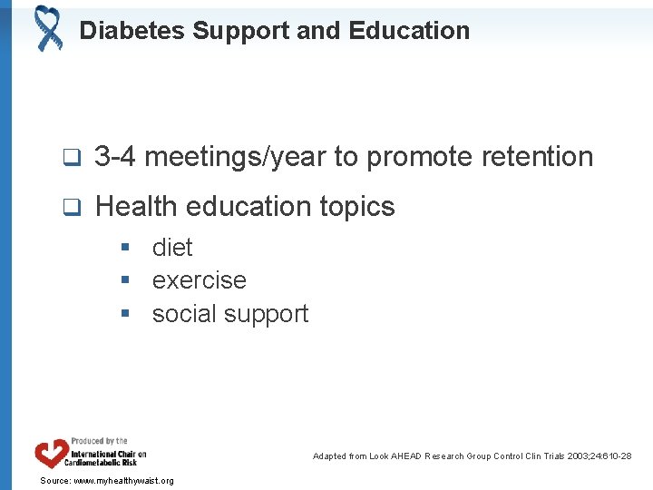Diabetes Support and Education q 3 -4 meetings/year to promote retention q Health education