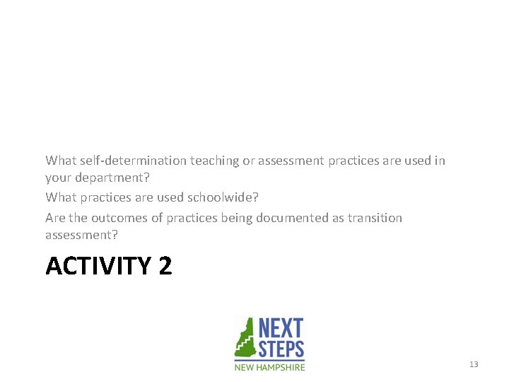 What self-determination teaching or assessment practices are used in your department? What practices are