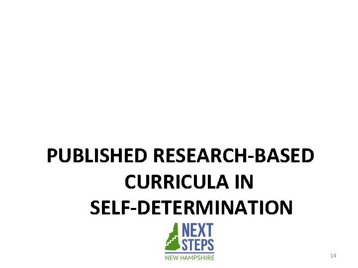 PUBLISHED RESEARCH-BASED CURRICULA IN SELF-DETERMINATION 14 