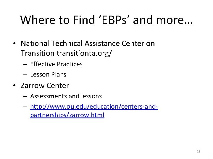 Where to Find ‘EBPs’ and more… • National Technical Assistance Center on Transition transitionta.