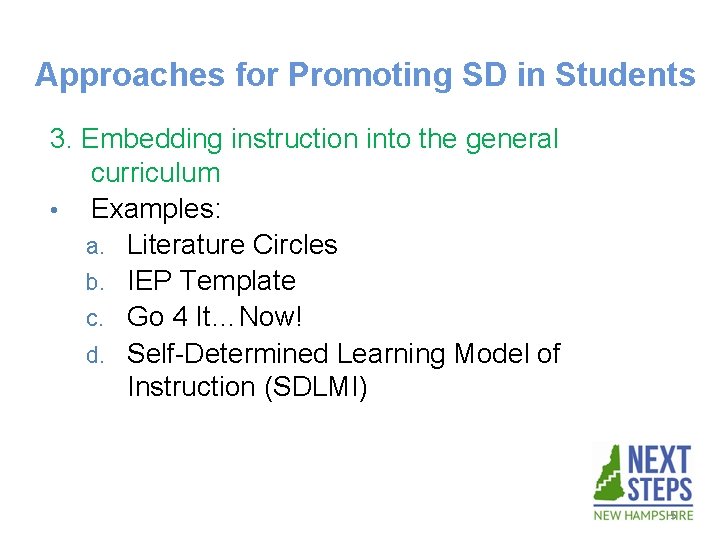 Approaches for Promoting SD in Students 3. Embedding instruction into the general curriculum •