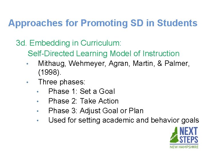 Approaches for Promoting SD in Students 3 d. Embedding in Curriculum: Self-Directed Learning Model