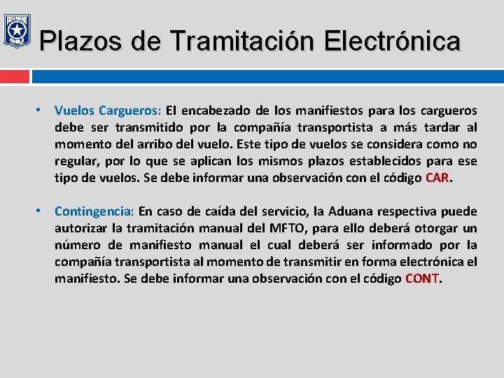 Plazos de Tramitación Electrónica • Vuelos Cargueros: El encabezado de los manifiestos para los