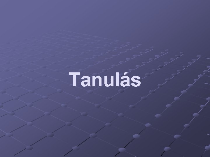 Tanulás 