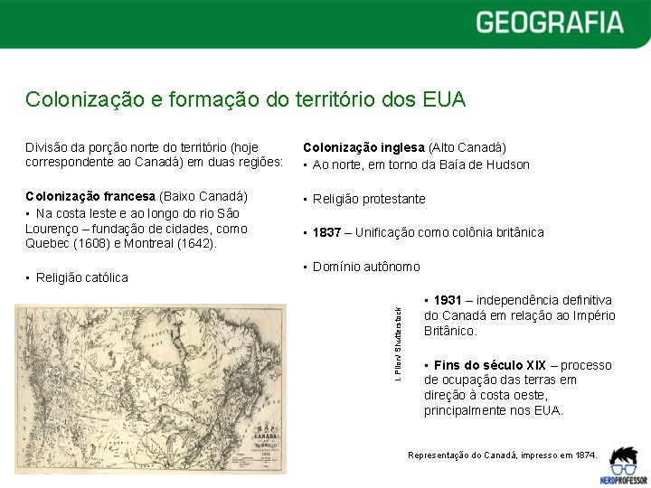 Colonização e formação do território dos EUA Divisão da porção norte do território (hoje