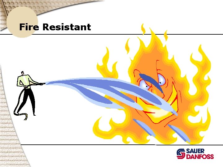 Fire Resistant 