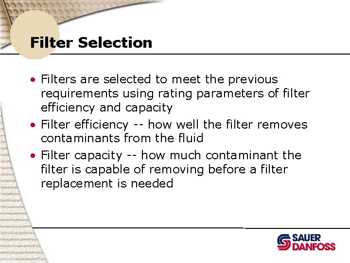 Filter Selection • Filters are selected to meet the previous requirements using rating parameters