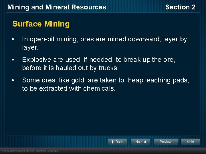 Mining and Mineral Resources Section 2 Surface Mining • In open-pit mining, ores are
