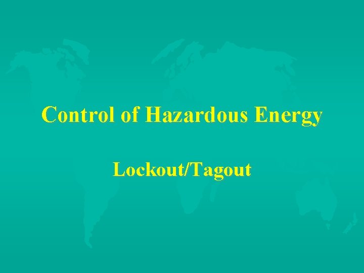 Control of Hazardous Energy LockoutTagout Control of Hazardous