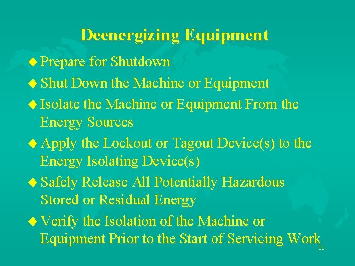 Deenergizing Equipment u Prepare for Shutdown u Shut Down the Machine or Equipment u