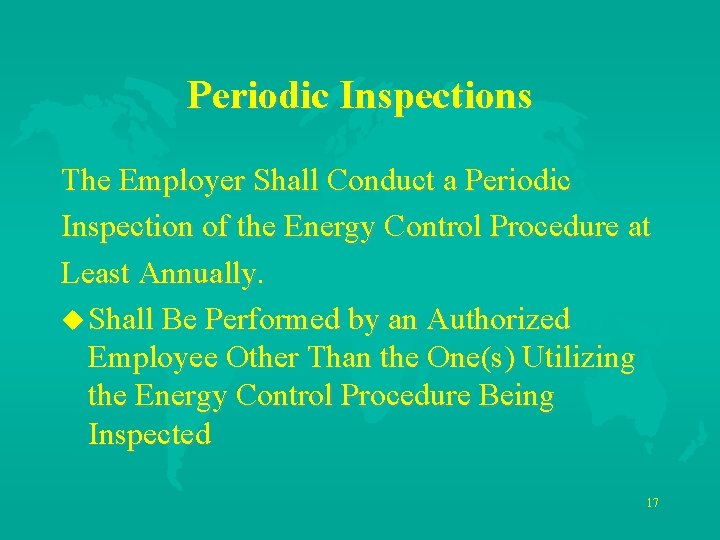 Periodic Inspections The Employer Shall Conduct a Periodic Inspection of the Energy Control Procedure