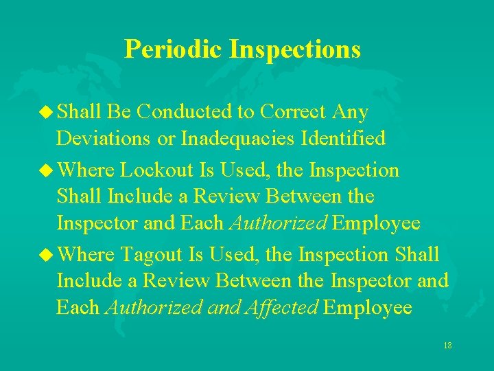 Periodic Inspections u Shall Be Conducted to Correct Any Deviations or Inadequacies Identified u