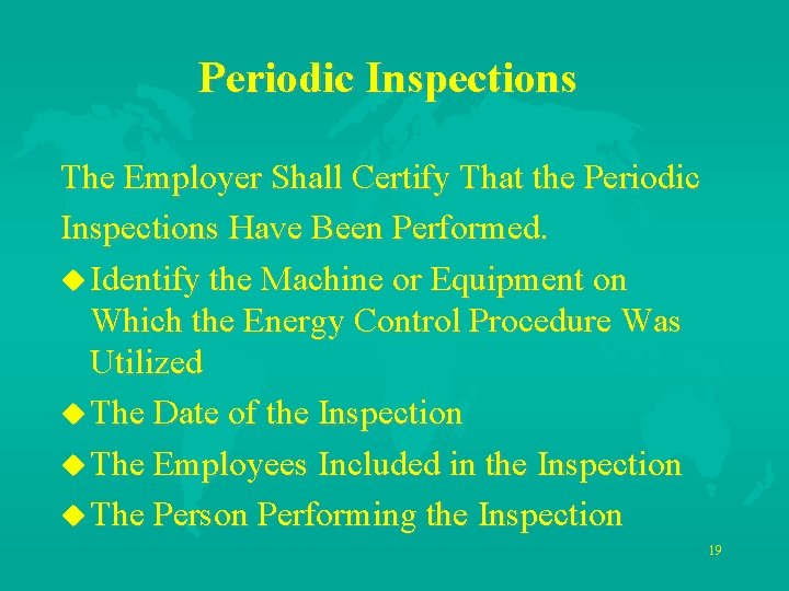 Periodic Inspections The Employer Shall Certify That the Periodic Inspections Have Been Performed. u