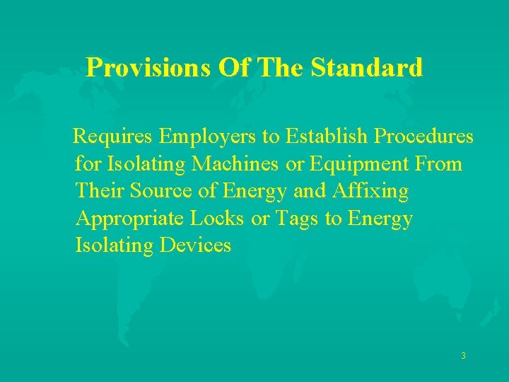 Provisions Of The Standard Requires Employers to Establish Procedures for Isolating Machines or Equipment