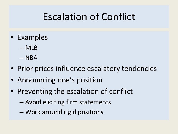 Escalation of Conflict • Examples – MLB – NBA • Prior prices influence escalatory