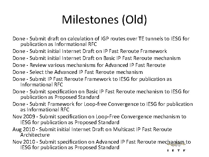 Milestones (Old) Done - Submit draft on calculation of IGP routes over TE tunnels