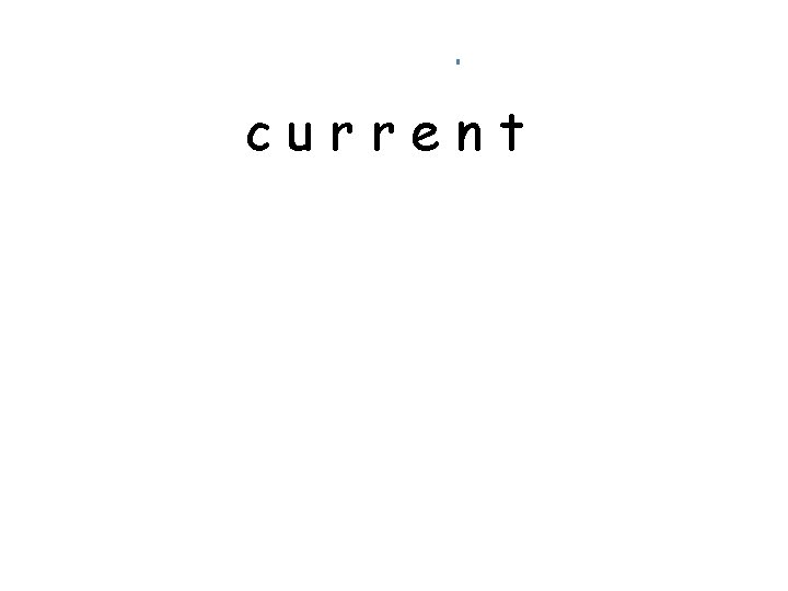  current 