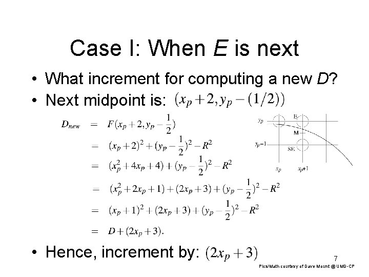 Case I: When E is next • What increment for computing a new D? Case I: When E is next • What increment for computing a new D?