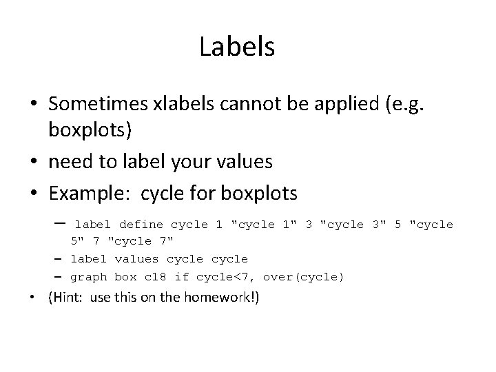 Labels • Sometimes xlabels cannot be applied (e. g. boxplots) • need to label