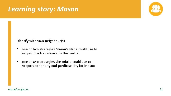 Learning story: Mason Identify with your neighbour(s): • one or two strategies Mason’s Nana