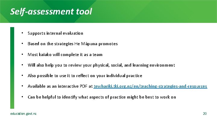 Self-assessment tool • Supports internal evaluation • Based on the strategies He Māpuna promotes