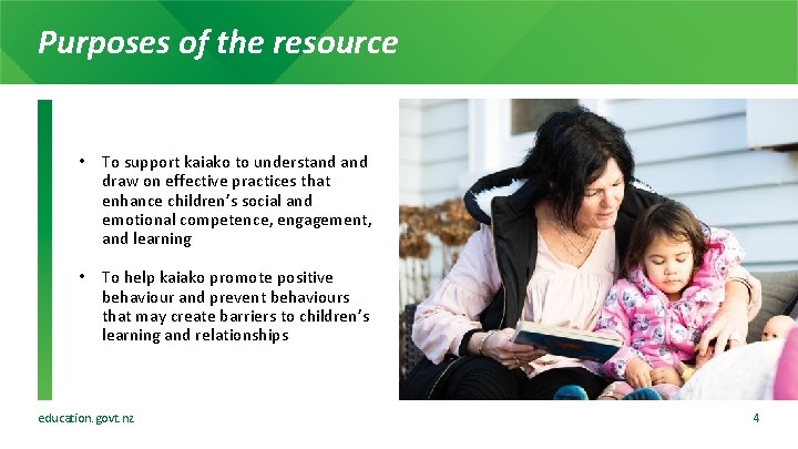 Purposes of the resource • To support kaiako to understand draw on effective practices