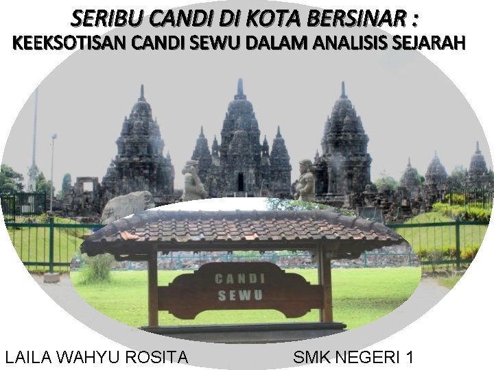 SERIBU CANDI DI KOTA BERSINAR : KEEKSOTISAN CANDI SEWU DALAM ANALISIS SEJARAH LAILA WAHYU