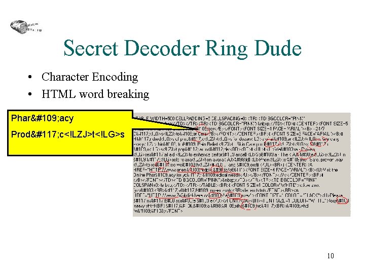 Secret Decoder Ring Dude • Character Encoding • HTML word breaking Pharm acy Produ