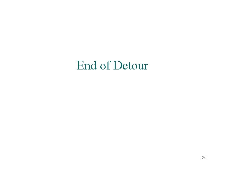 End of Detour 24 