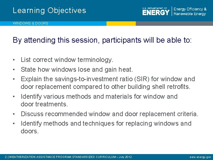 Learning Objectives WINDOWS & DOORS By attending this session, participants will be able to: