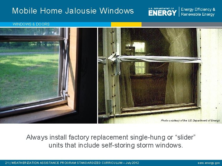 Mobile Home Jalousie Windows WINDOWS & DOORS Photo courtesy of the US Department of