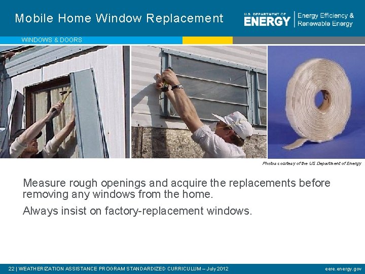 Mobile Home Window Replacement WINDOWS & DOORS Photos courtesy of the US Department of