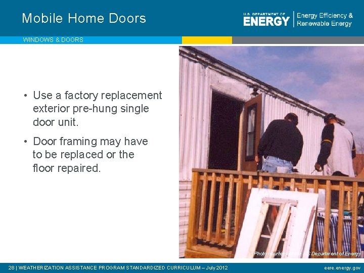 Mobile Home Doors WINDOWS & DOORS • Use a factory replacement exterior pre-hung single