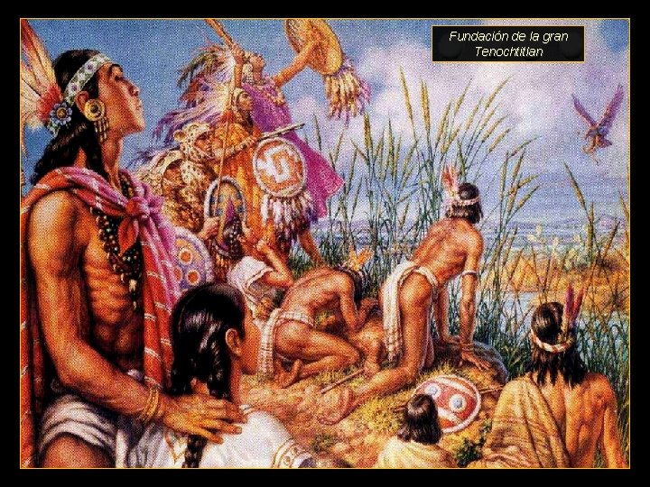 Fundación de la gran Tenochtitlan 
