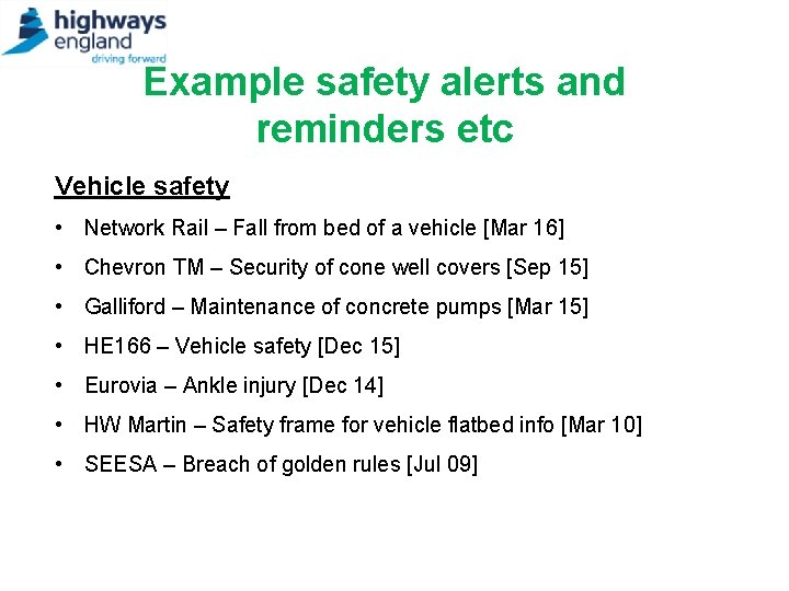 Example safety alerts and reminders etc Vehicle safety • Network Rail – Fall from