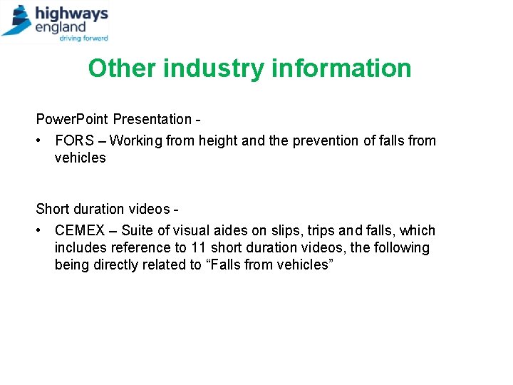 Other industry information Power. Point Presentation • FORS – Working from height and the