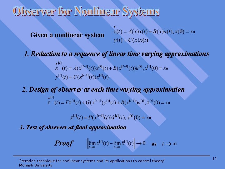 Given a nonlinear system 1. Reduction to a sequence of linear time varying approximations