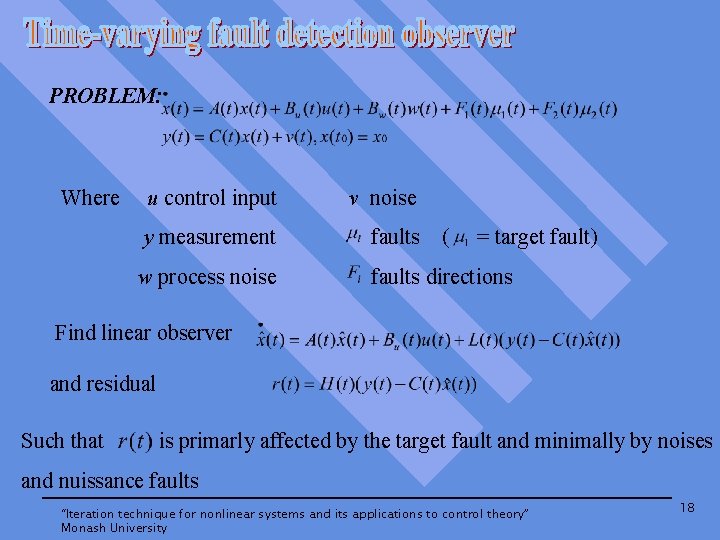 PROBLEM: Where u control input v noise y measurement faults ( = target fault)