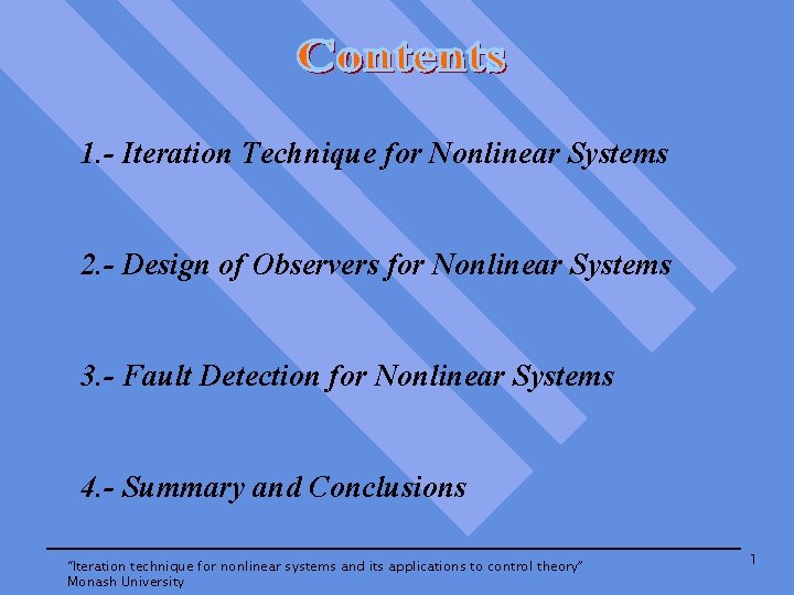  1. - Iteration Technique for Nonlinear Systems 2. - Design of Observers for