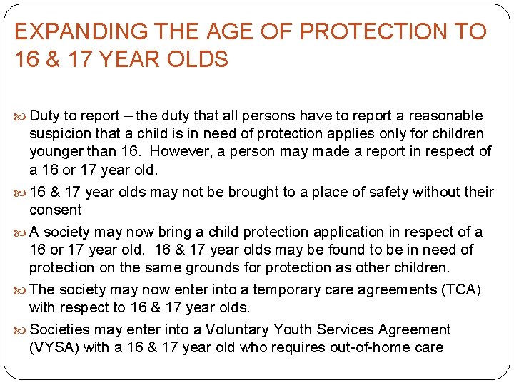 EXPANDING THE AGE OF PROTECTION TO 16 & 17 YEAR OLDS Duty to report