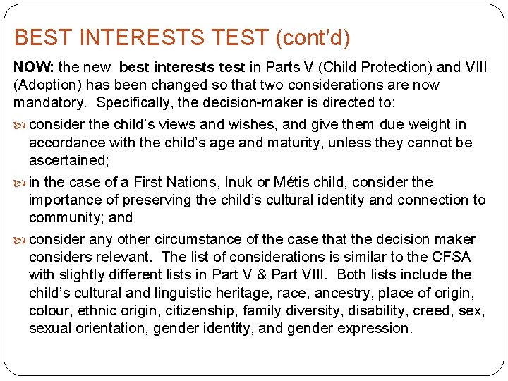 BEST INTERESTS TEST (cont’d) NOW: the new best interests test in Parts V (Child