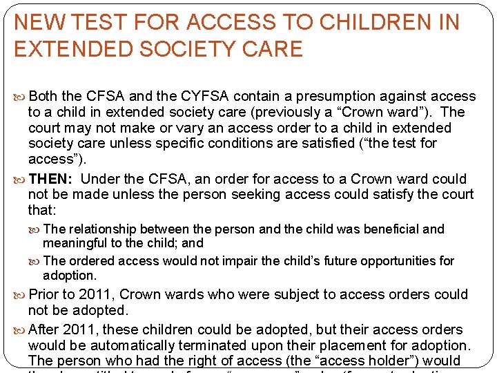 NEW TEST FOR ACCESS TO CHILDREN IN EXTENDED SOCIETY CARE Both the CFSA and