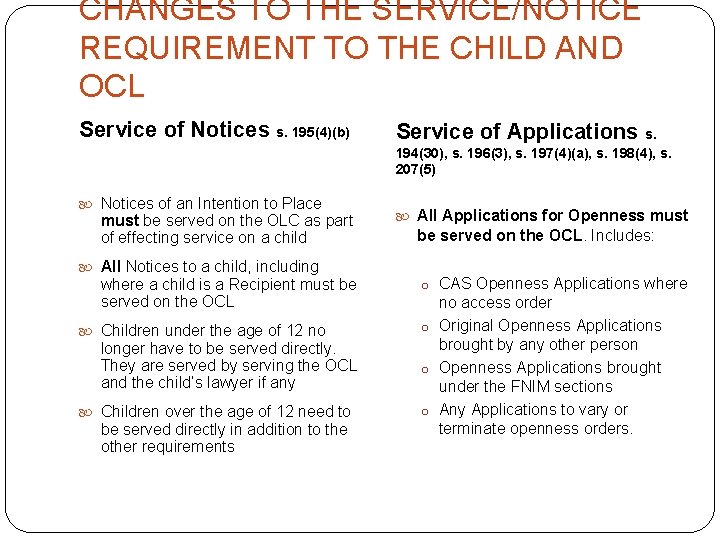CHANGES TO THE SERVICE/NOTICE REQUIREMENT TO THE CHILD AND OCL Service of Notices s.