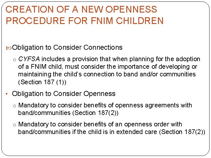 CREATION OF A NEW OPENNESS PROCEDURE FOR FNIM CHILDREN Obligation to Consider Connections o